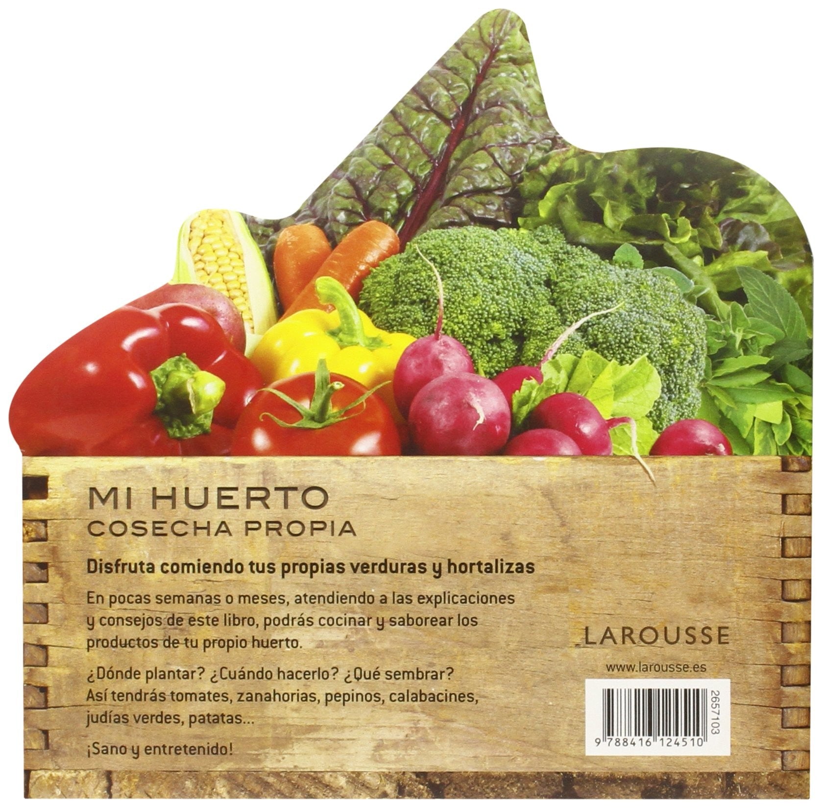 Mi huerto. Cosecha propia (Larousse - Libros Ilustrados/ Prácticos - Ocio Y Naturaleza - Jardinería)