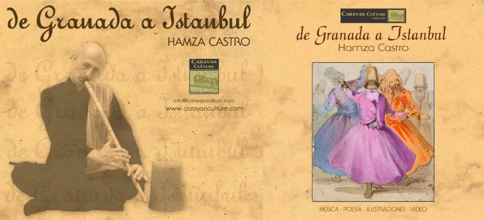 Disco de Granada a Istanbul - Neyzen Hamza Castro