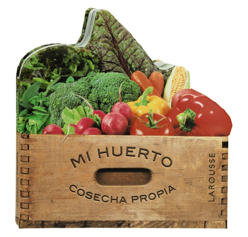 Mi huerto. Cosecha propia (Larousse - Libros Ilustrados/ Prácticos - Ocio Y Naturaleza - Jardinería)
