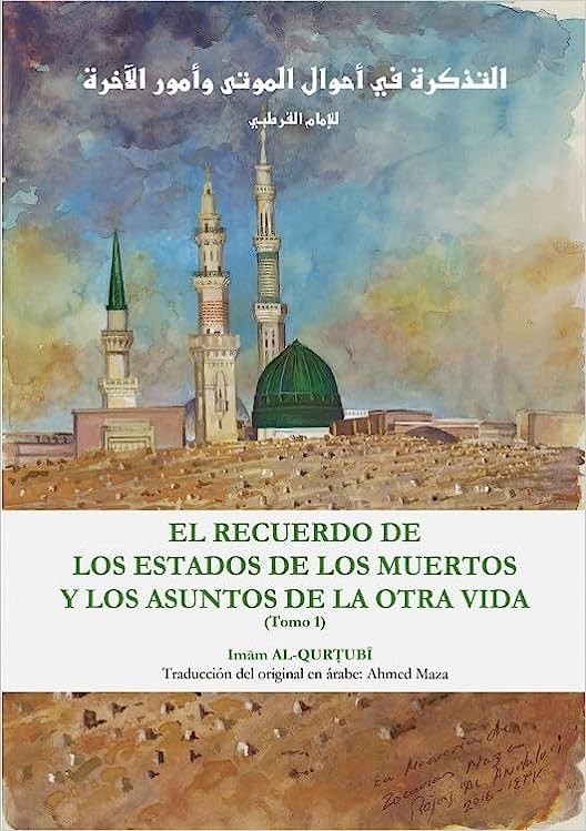 El recuerdo de los estados de los muertos y los asuntos de la otra vida (Tomo 1 - edición bilingue)